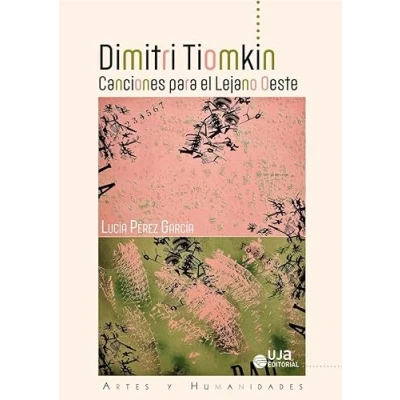 Imagen de Dimitri Tiomkin: canciones para el lejano oeste: 4 (Artes y humanidades)