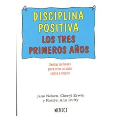 Imagen de Disciplina positiva los tres primeros años: 80 (SALUD Y VIDA DIARIA)