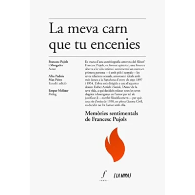 Imagen de la meva carn que tu encenies: Memòries sentimentals de Francesc Pujols: 1 (L&#039;escala vida)