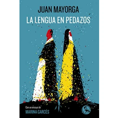 Imagen de La lengua en pedazos: Con un ensayo de Marina Garcés: 42 (LIBROS ROBADOS)