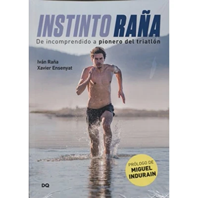 Imagen de Instinto Raña. De incomprendido a pionero triatlon (SIN COLECCION)