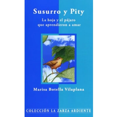 Imagen de Susurro y Pity: La hoja el pájaro que aprendieron a amar: 18 (La zarza ardiente)