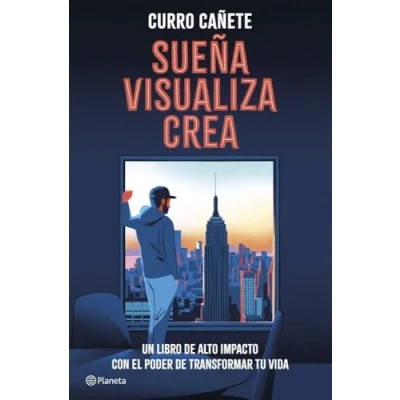 Imagen de Sueña, visualiza, crea: Un libro de alto impacto con el poder transformar tu vida (No Ficción)