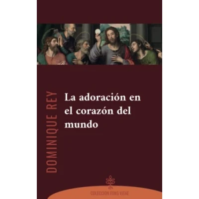 Imagen de La adoración en el corazón del mundo: 4 (Fons Vitae)