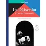 Imagen de La Dàixenka O Vida D Un Cadell