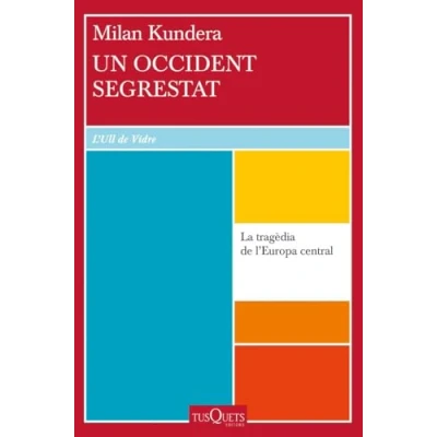 Imagen de Un Occident segrestat: La tragèdia d&#039;Europa central (Ull de Vidre)