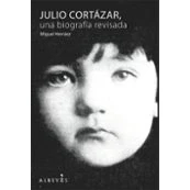 Imagen de Julio Cortázar, Una Biografía Revisada: Biografia Revisada (NO FICCION)