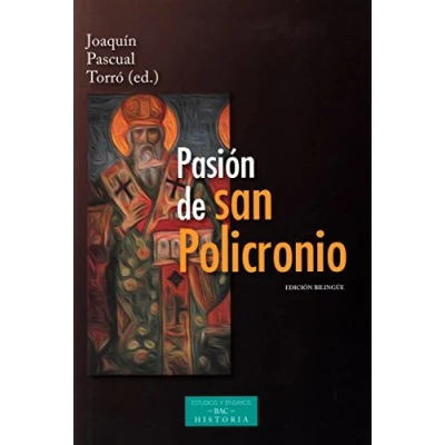 Imagen de Pasión de San Policronio: 224 (ESTUDIOS Y ENSAYOS)