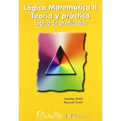 Imagen de Lógica Matemática Teoría Y Práctica Ii. De Predicados (universidad)