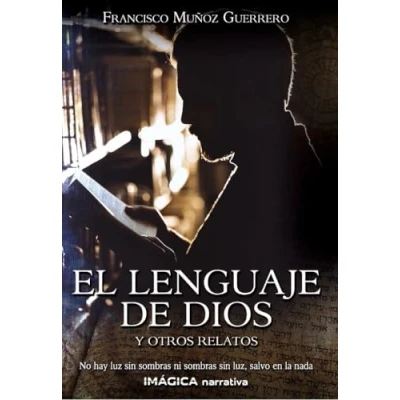 Imagen de El lenguaje de Dios y otro relatos (Imágica Narrativa)