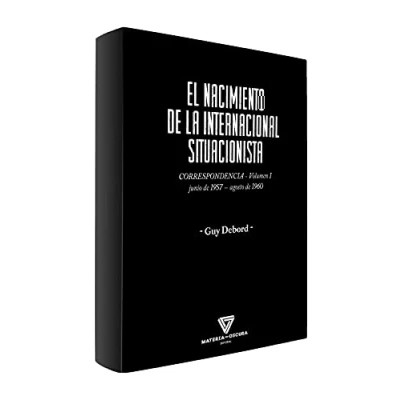 Imagen de EL NACIMIENTO DE LA INTERNACIONAL SITUACIONISTA: CORRESPONDENCIA (JUNIO 1957 AGOSTO 1960) (MATERIA OSCURA)