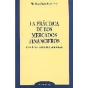 Imagen de La práctica de los mercados financieros (SIN COLECCION)