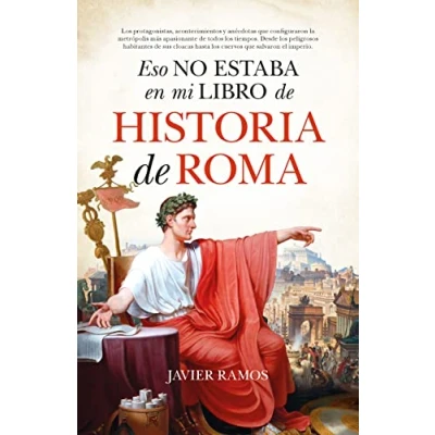 Imagen de Eso no estaba en mi libro de historia Roma (Ensayo y divulgación (Bolsillo))