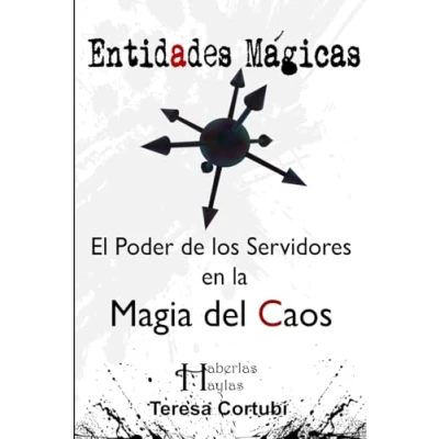 Imagen de Entidades Mágicas: El Poder de los Servidores en la Magia del Caos (Magia Haberlas Haylas)