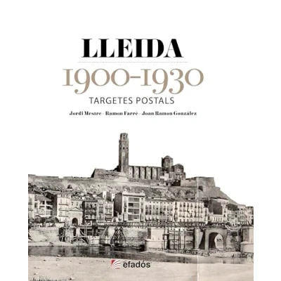 Imagen de LLEIDA 1900 1930: Targetes Postals (TARGETA POSTAL)