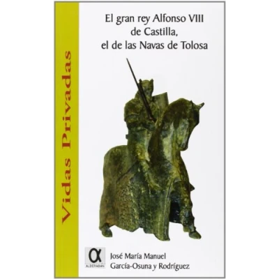 Imagen de el gran Alfonso VII de Castilla, las Navas Tolosa (SIN COLECCION)