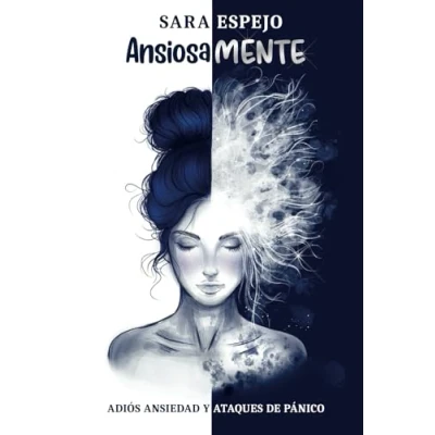 Imagen de AnsiosaMENTE: ADIÓS ANSIEDAD Y ATAQUES DE PÁNICO