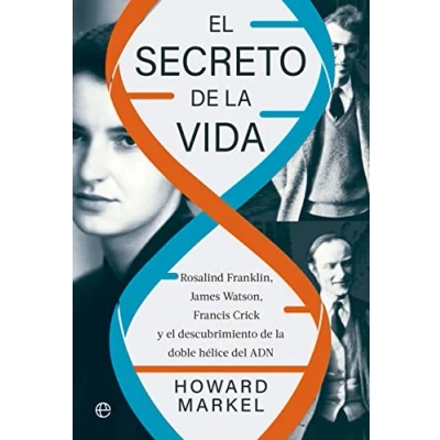 Imagen de el secreto de la vida: Rosalind Franklin, James Watson, Francis Crick y descubrimiento doble hélice del ADN (HISTORIA)