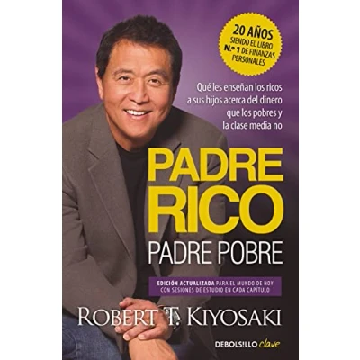 Imagen de padre Rico, Pobre (edición actualizada): Qué les enseñan los ricos a sus hijos acerca del dinero, ¡que pobres y la clase media no! (Clave)