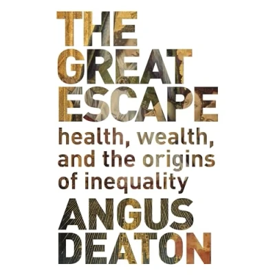 Imagen de The Great Escape: Health Wealth And Origins Of Inequality
