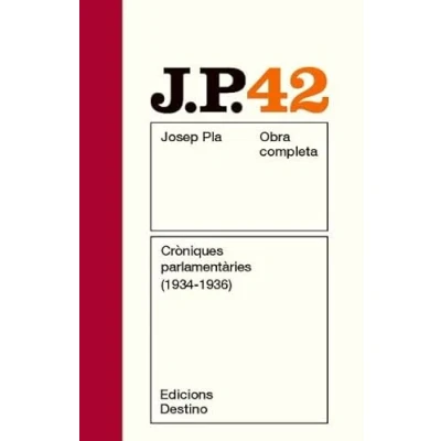 Imagen de Cròniques parlamentàries (1934 1936): O.C.Josep Pla. Volum 42 (O.C.PLA)