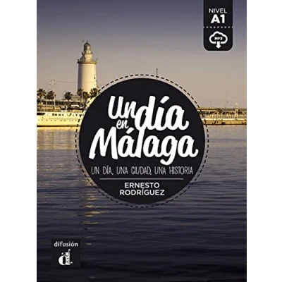 Imagen de Un día en Málaga: Málaga (Un ... nivel A1)