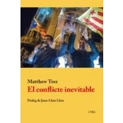 Imagen de El Conflicte Inevitable O Com La Situacio Actual De Catalunya Ja Es Po