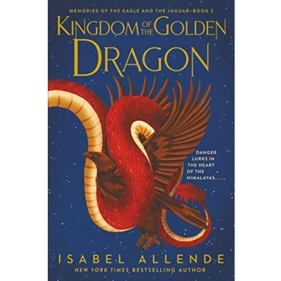 Imagen de Kingdom Of The Golden Dragon (memories Eagle And Jaguar #2)