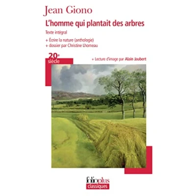 Imagen de L Homme Qui Plantait Des Arbres (texte Integral) Ecrire La Nature : An