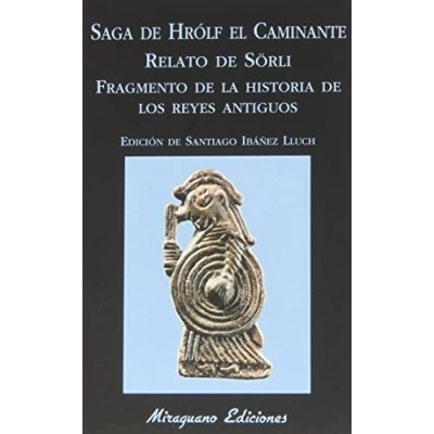 Imagen de Saga de Hrólf el Caminante. Relato Sörli. Fragmento la historia los Reyes Antiguos (Libros Malos Tiempos)