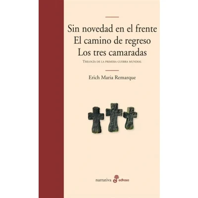 Imagen de Sin novedad en El frente. camino de regreso. Los tres camaradas: Trilogía la Primera Guerra Mundial (Edhasa Literaria)