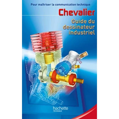 Imagen de Guide Du Dessinateur Industriel: Pour Maitriser La Communication Techn