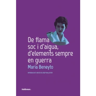 Imagen de De Flama Soc I D`aigua D`elements Sempre En Guerra Maria Beneyto (autor)