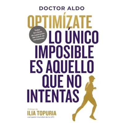 Imagen de Optimízate: Lo único imposible es aquello que no intentas. Prólogo Ilia Topuria (Kitaeru Libros)