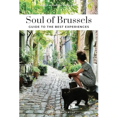 Imagen de Soul Of Brussels: A Guide To Exceptional Experiences