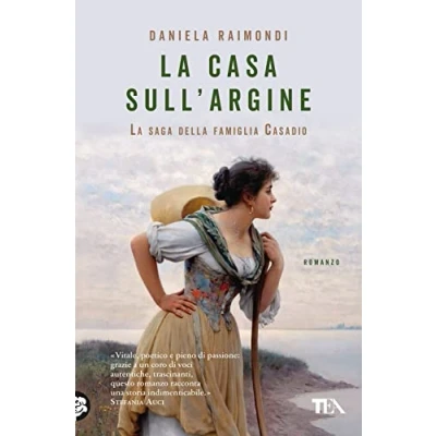 Imagen de La Casa Sull Argine. Saga Della Famiglia Casadio