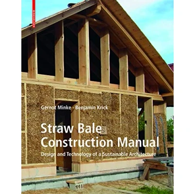 Imagen de Straw Bale Construction Manual: Design And Technology Of A Sustainable