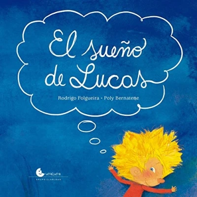 Imagen de Sueño de Lucas, El (UnaLuna Cuéntame un cuento)