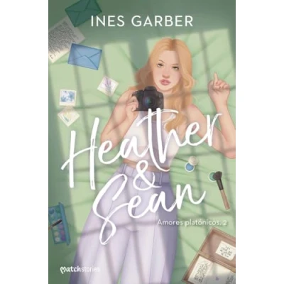 Imagen de Heather &amp; Sean: 2 (Matchstories Romántica Contemporánea)