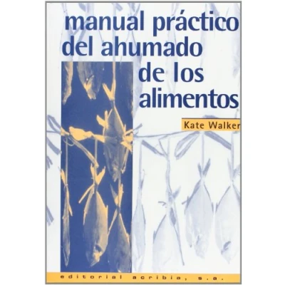 Imagen de Manual práctico del ahumado de los alimentos (SIN COLECCION)