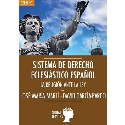 Imagen de Sistema De Derecho Eclesiastico Espaﾥol: LA RELIGIÓN ANTE LEY: 66 (Argumentos para el s. XXI)