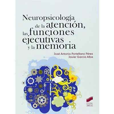 Imagen de Neuropsicología de la atención, las funciones ejecutivas y memoria