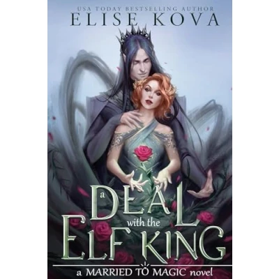 Imagen de A Deal With The Elf King (married To Magic 1)
