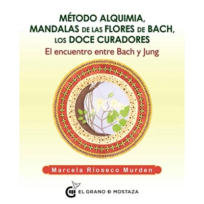 Imagen de Método Alquimia, Mandalas de las flores Bach, Los doce curadores: El encuentro entre Bach y Jung: Jung (Terapias)