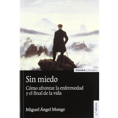 Imagen de Sin miedo: cómo afrontar la enfermedad y el final de vida (Astrolabio)