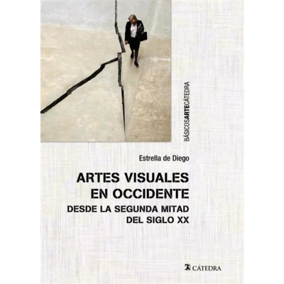 Imagen de Artes visuales en Occidente desde la segunda mitad del siglo XX (Básicos Arte Cátedra)