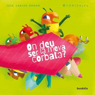 Imagen de On deu ser la meva corbata? (ILUSTRADOS)