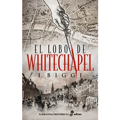 Imagen de El lobo de Whitechapel (Narrativas Históricas)
