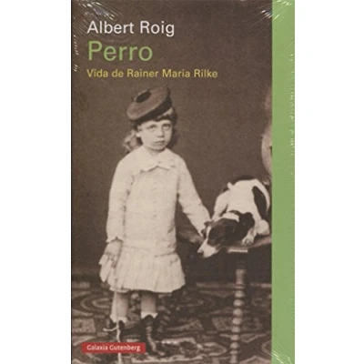 Imagen de Perro. Vida de Rainer Maria Rilke (Ensayo)