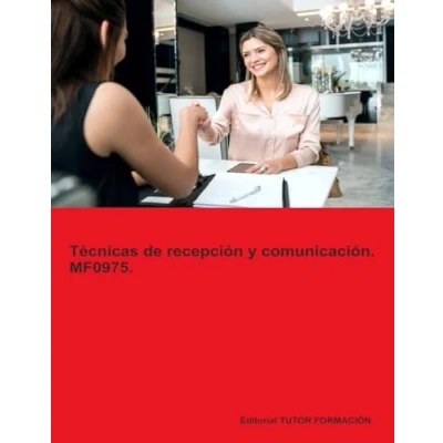 Imagen de Técnicas de recepción y comunicación. MF0975. (Actividades administrativas en la relación con el cliente)